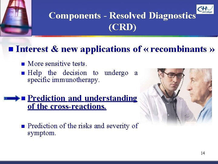 Components - Resolved Diagnostics (CRD) n Interest & new applications of « recombinants »