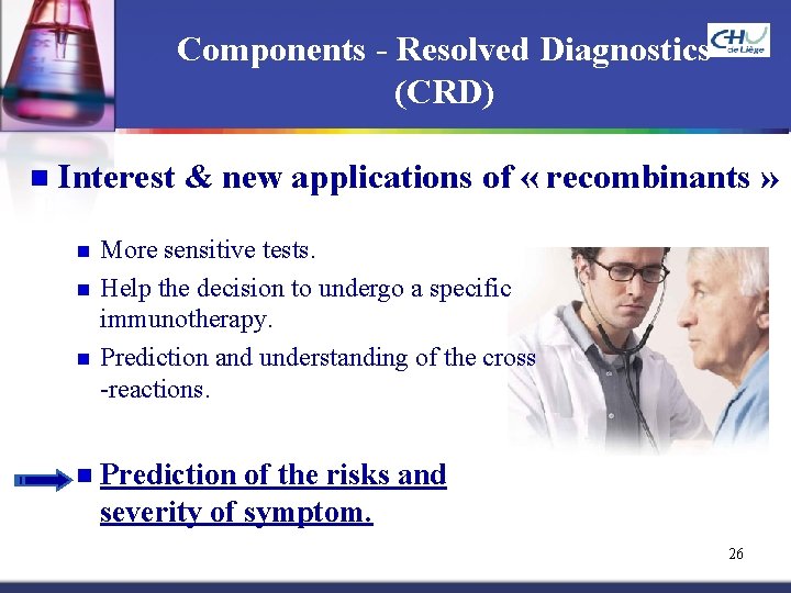 Components - Resolved Diagnostics (CRD) n Interest & new applications of « recombinants »