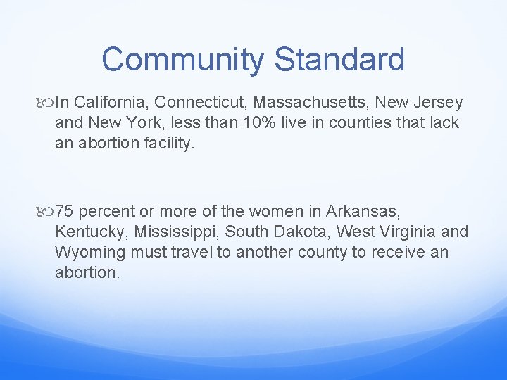 Community Standard In California, Connecticut, Massachusetts, New Jersey and New York, less than 10%