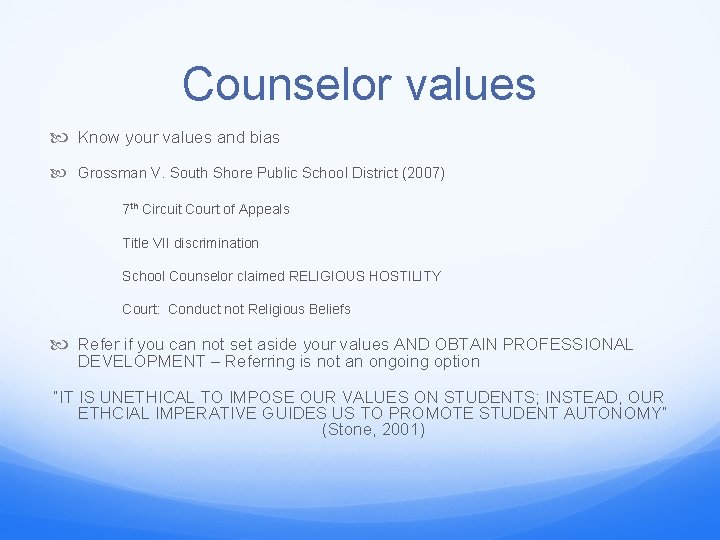 Counselor values Know your values and bias Grossman V. South Shore Public School District