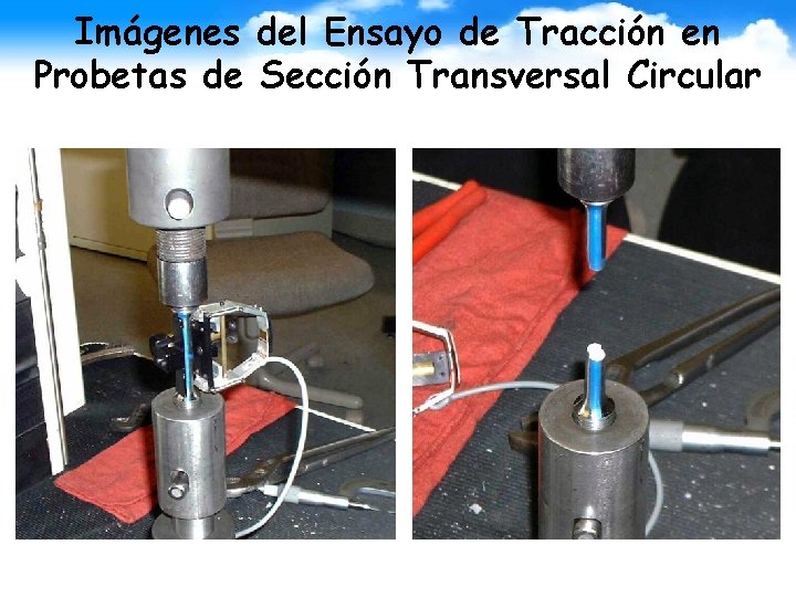 Imágenes del Ensayo de Tracción en Probetas de Sección Transversal Circular 