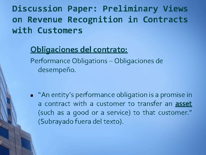 Discussion Paper: Preliminary Views on Revenue Recognition in Contracts with Customers Obligaciones del contrato:
