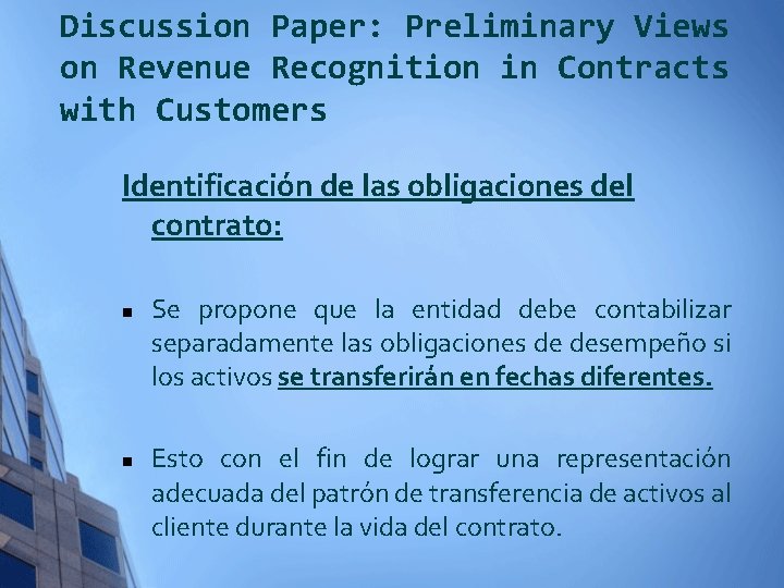 Discussion Paper: Preliminary Views on Revenue Recognition in Contracts with Customers Identificación de las