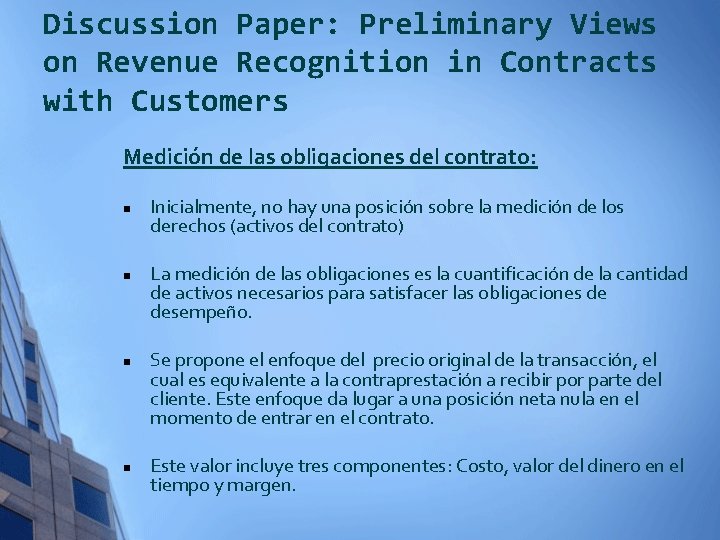 Discussion Paper: Preliminary Views on Revenue Recognition in Contracts with Customers Medición de las