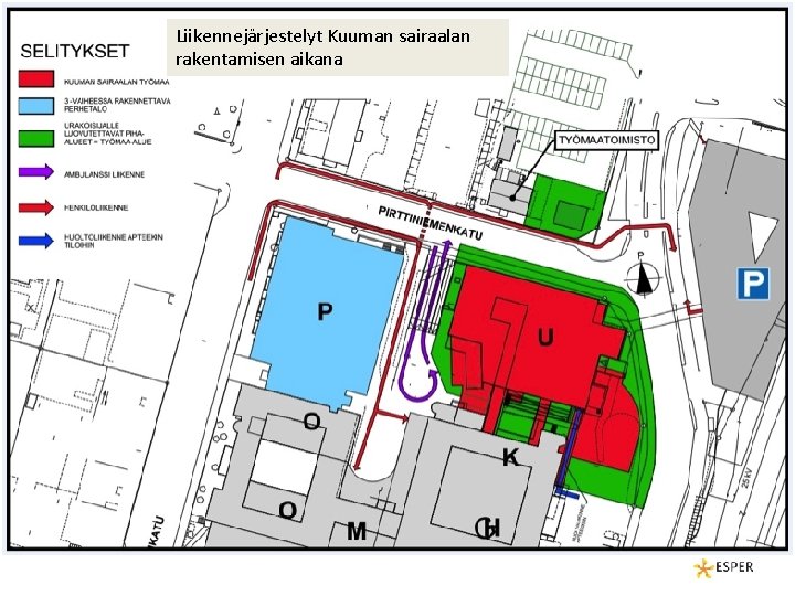 Liikennejärjestelyt Kuuman sairaalan rakentamisen aikana 