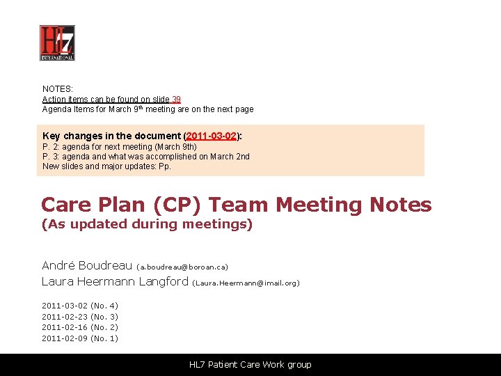 NOTES: Action items can be found on slide 39 Agenda Items for March 9
