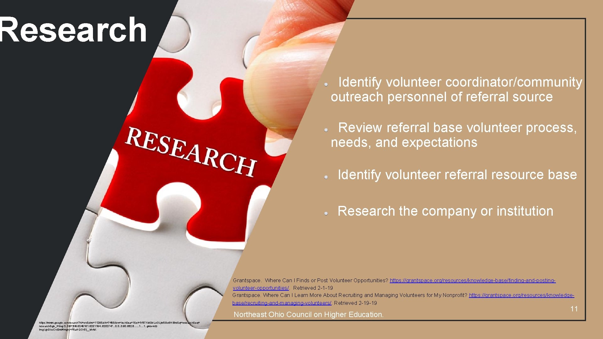 Research Identify volunteer coordinator/community outreach personnel of referral source Review referral base volunteer process,