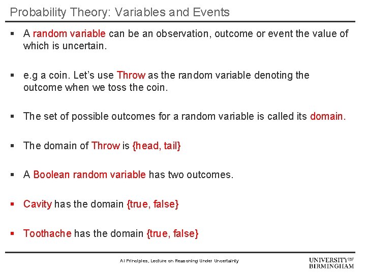Probability Theory: Variables and Events § A random variable can be an observation, outcome Probability Theory: Variables and Events § A random variable can be an observation, outcome