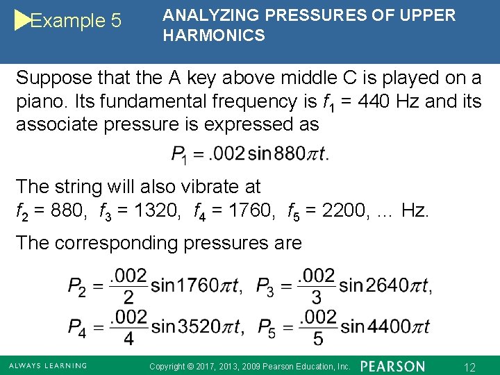 Example 5 ANALYZING PRESSURES OF UPPER HARMONICS Suppose that the A key above middle