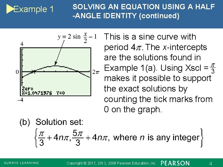 Example 1 SOLVING AN EQUATION USING A HALF -ANGLE IDENTITY (continued) This is a