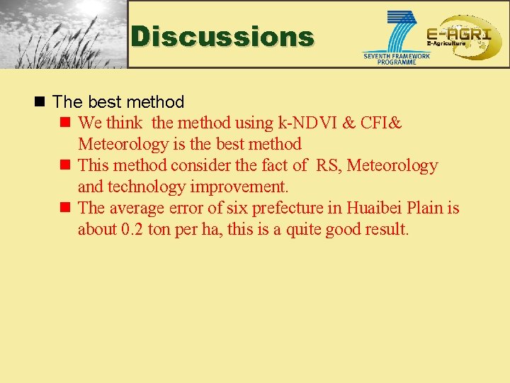 Discussions n The best method n We think the method using k-NDVI & CFI&