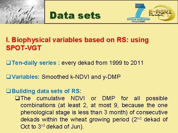 Data sets I. Biophysical variables based on RS: using SPOT-VGT q. Ten-daily series :