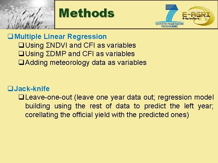 Methods q. Multiple Linear Regression q. Using ΣNDVI and CFI as variables q. Using