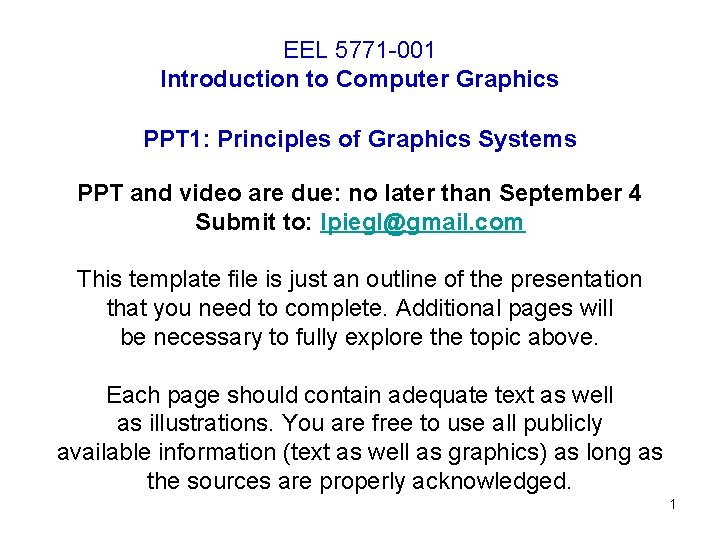 EEL 5771 -001 Introduction to Computer Graphics PPT 1: Principles of Graphics Systems PPT