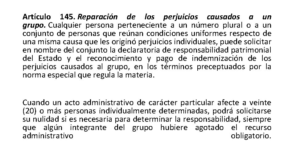 Artículo 145. Reparación de los perjuicios causados a un grupo. Cualquier persona perteneciente a Artículo 145. Reparación de los perjuicios causados a un grupo. Cualquier persona perteneciente a