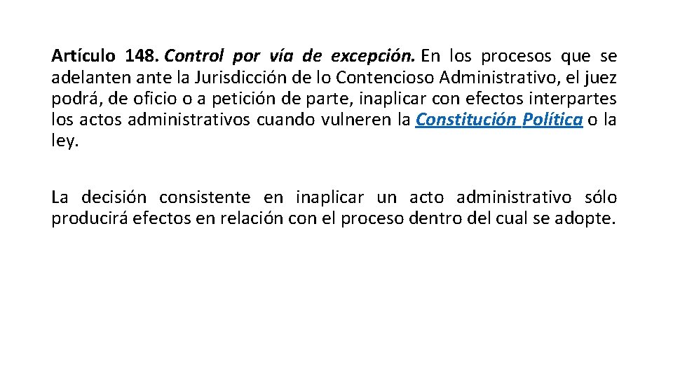 Artículo 148. Control por vía de excepción. En los procesos que se adelanten ante