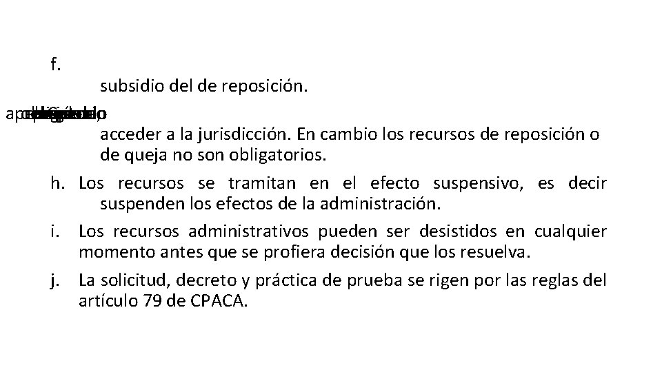 f. subsidio del de reposición. apelación obligatorio recurso proceda, de Cuando g. es para