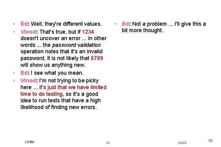  • Ed: Well, they're different values. • Vinod: That's true, but if 1234