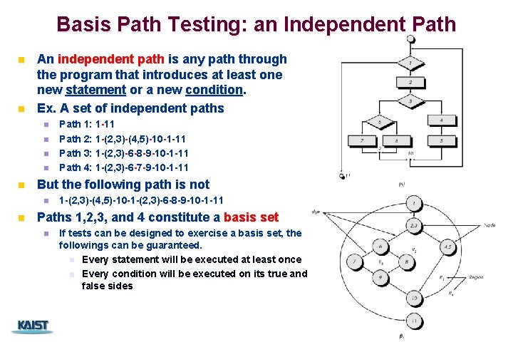 Basis Path Testing: an Independent Path n n An independent path is any path