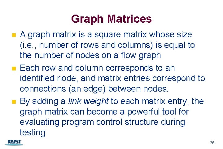 Graph Matrices n n n A graph matrix is a square matrix whose size