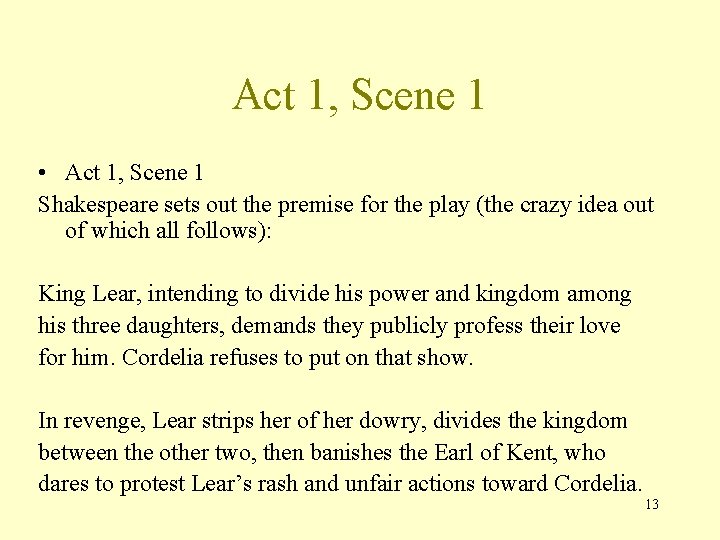 Act 1, Scene 1 • Act 1, Scene 1 Shakespeare sets out the premise