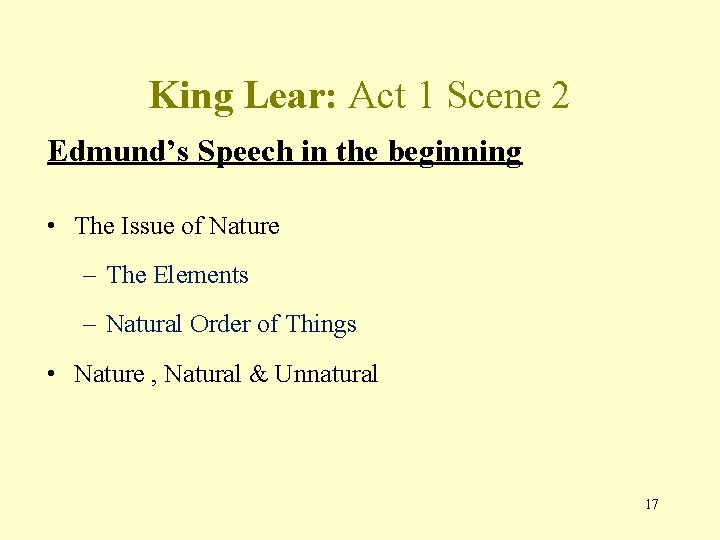 King Lear: Act 1 Scene 2 Edmund’s Speech in the beginning • The Issue