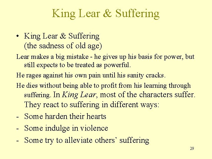 King Lear & Suffering • King Lear & Suffering (the sadness of old age)