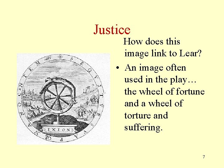 Justice How does this image link to Lear? • An image often used in