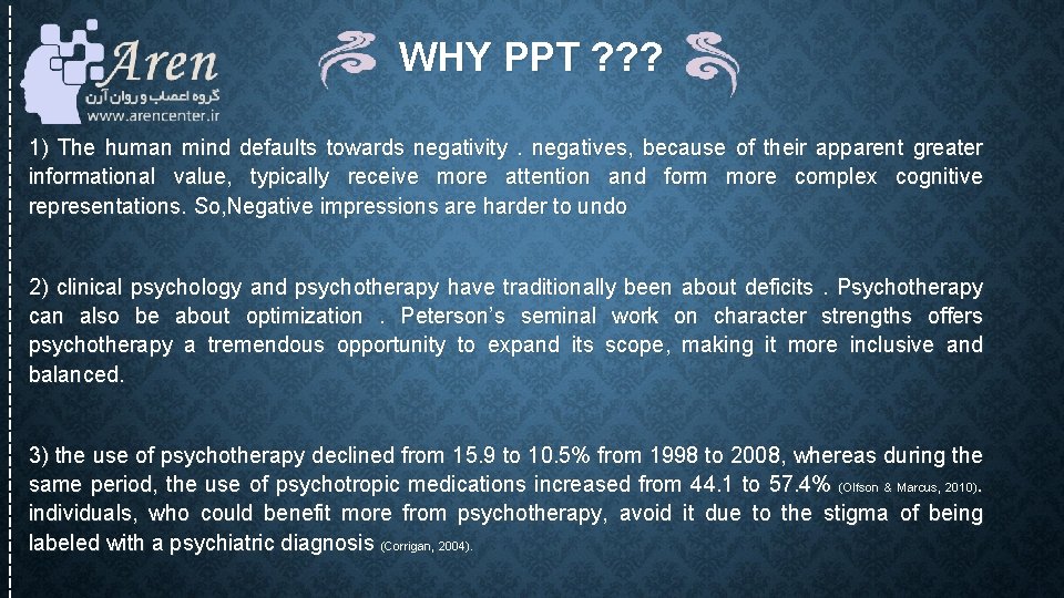WHY PPT ? ? ? 1) The human mind defaults towards negativity . negatives, WHY PPT ? ? ? 1) The human mind defaults towards negativity . negatives,