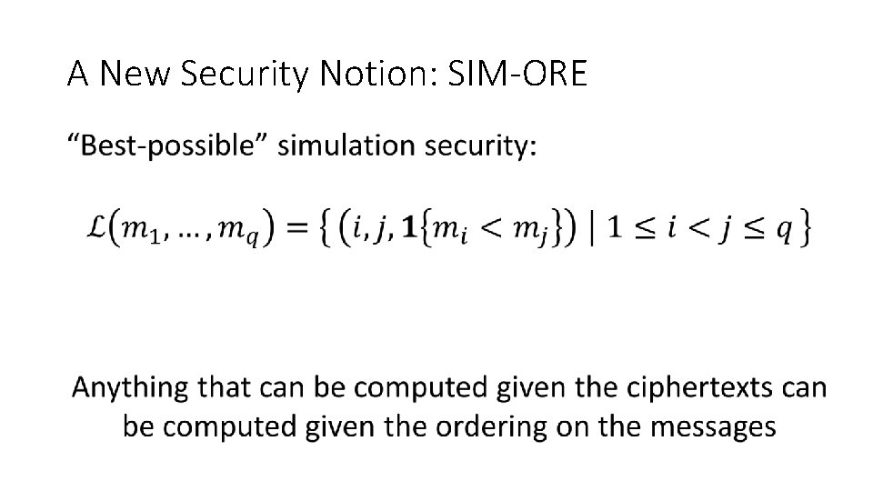 A New Security Notion: SIM-ORE 