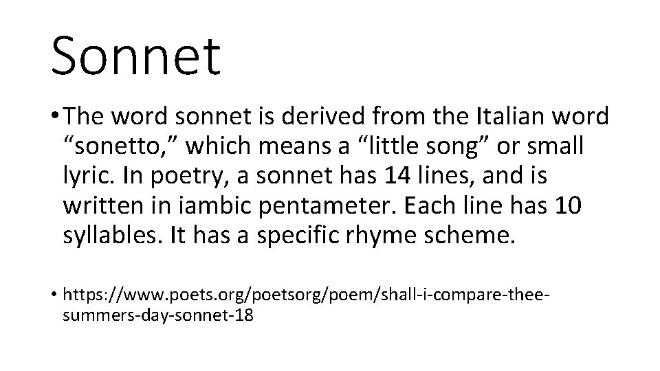 Sonnet • The word sonnet is derived from the Italian word “sonetto, ” which