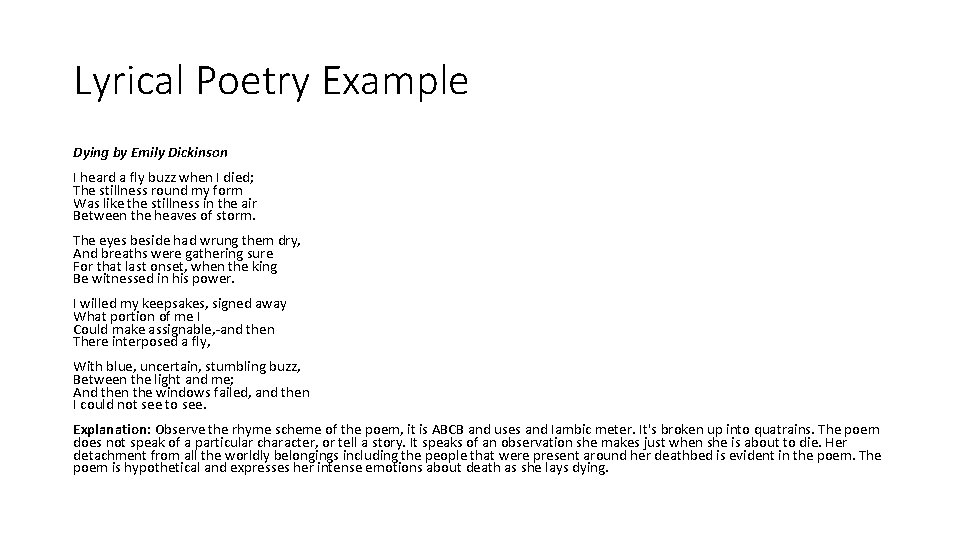 Lyrical Poetry Example Dying by Emily Dickinson I heard a fly buzz when I