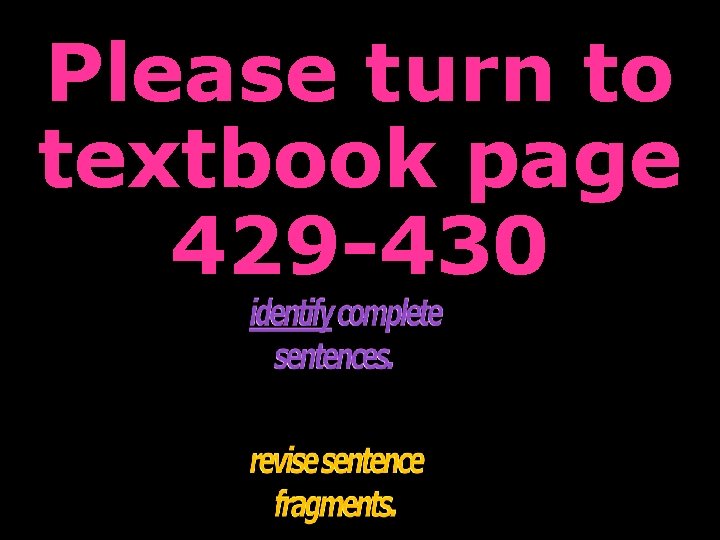 Please turn to textbook page 429 -430 