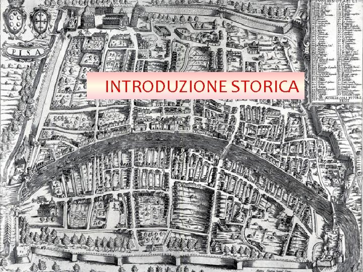 INTRODUZIONE STORICA INTRODUZIONE STORICA
