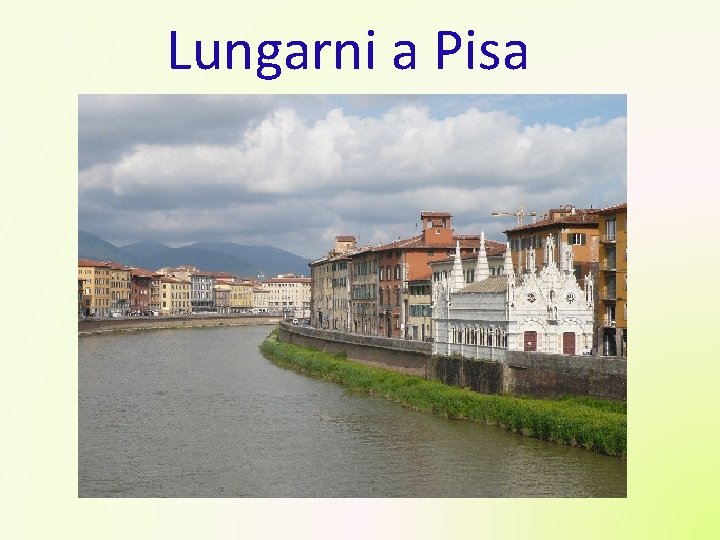 Lungarni a Pisa Lungarni a Pisa