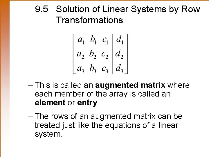 9. 5 Solution of Linear Systems by Row Transformations – This is called an