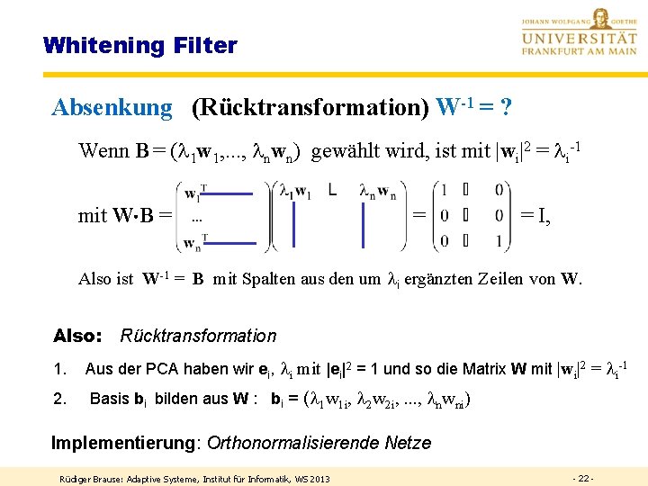 Whitening Filter Absenkung (Rücktransformation) W-1 = ? Wenn B = ( 1 w 1,