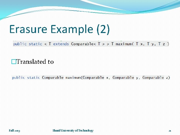 Erasure Example (2) �Translated to Fall 2013 Sharif University of Technology 21 