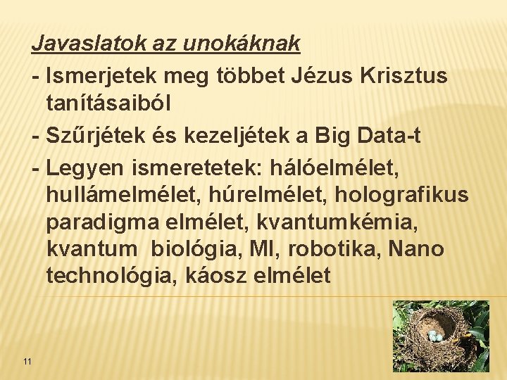 Javaslatok az unokáknak - Ismerjetek meg többet Jézus Krisztus tanításaiból - Szűrjétek és kezeljétek