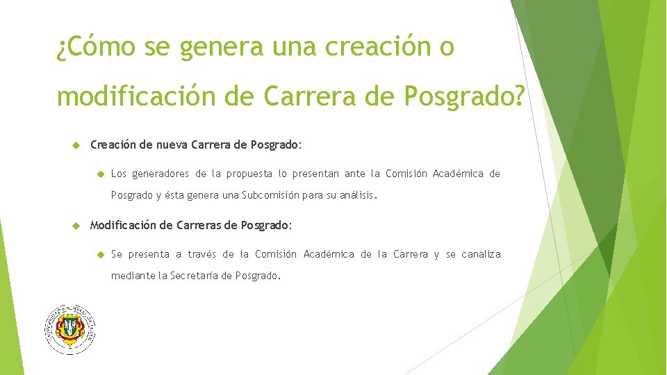 ¿Cómo se genera una creación o modificación de Carrera de Posgrado? Creación de nueva