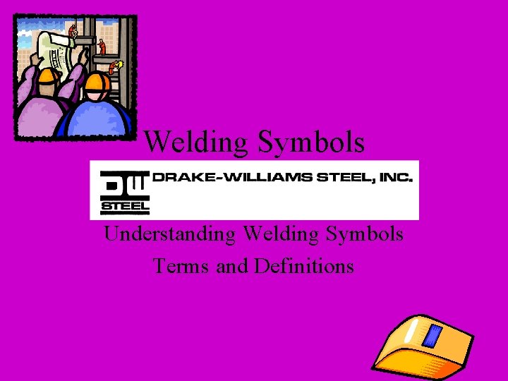 Welding Symbols Understanding Welding Symbols Terms and Definitions 