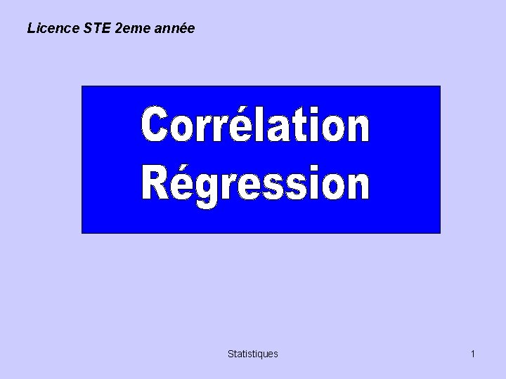 Licence STE 2 eme année Statistiques 1 