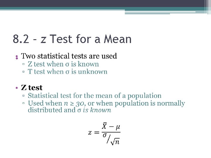 8. 2 – z Test for a Mean • 