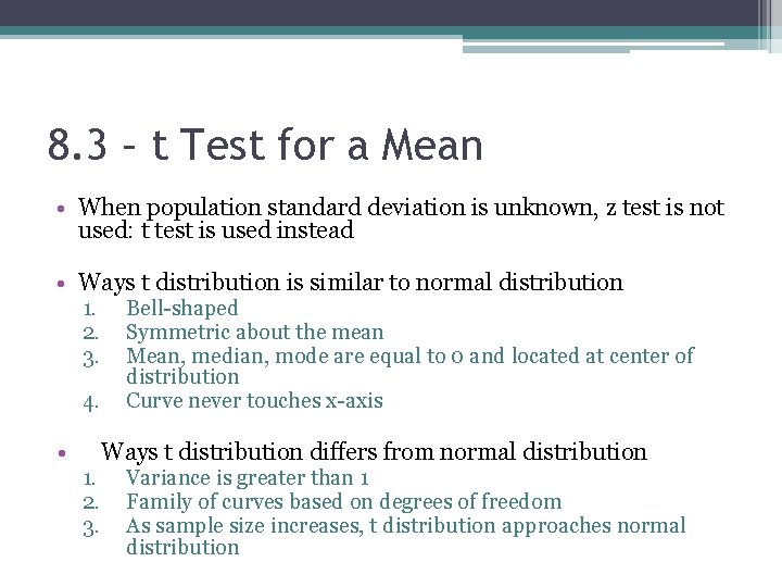 8. 3 – t Test for a Mean • When population standard deviation is