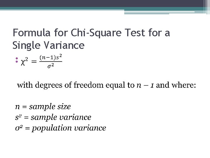 Formula for Chi-Square Test for a Single Variance • 