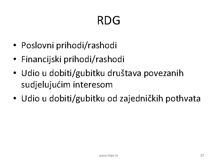 RDG • Poslovni prihodi/rashodi • Financijski prihodi/rashodi • Udio u dobiti/gubitku društava povezanih sudjelujućim