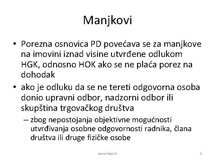 Manjkovi • Porezna osnovica PD povećava se za manjkove na imovini iznad visine utvrđene