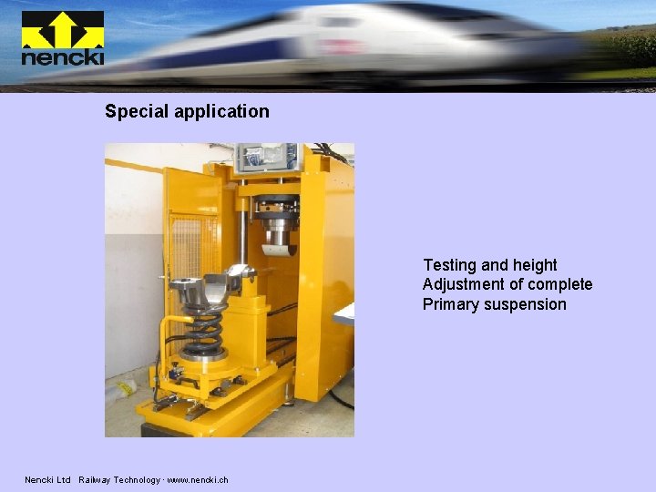 Special application Testing and height Adjustment of complete Primary suspension Nencki Ltd Railway Technology