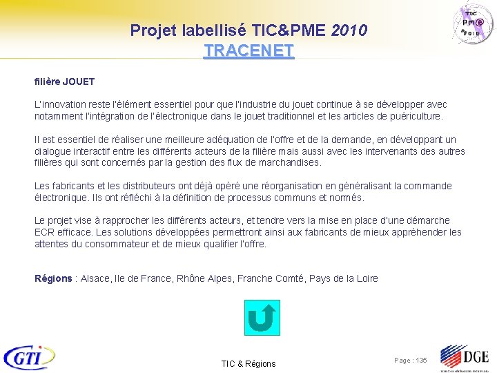 Projet labellisé TIC&PME 2010 TRACENET filière JOUET L’innovation reste l’élément essentiel pour que l’industrie