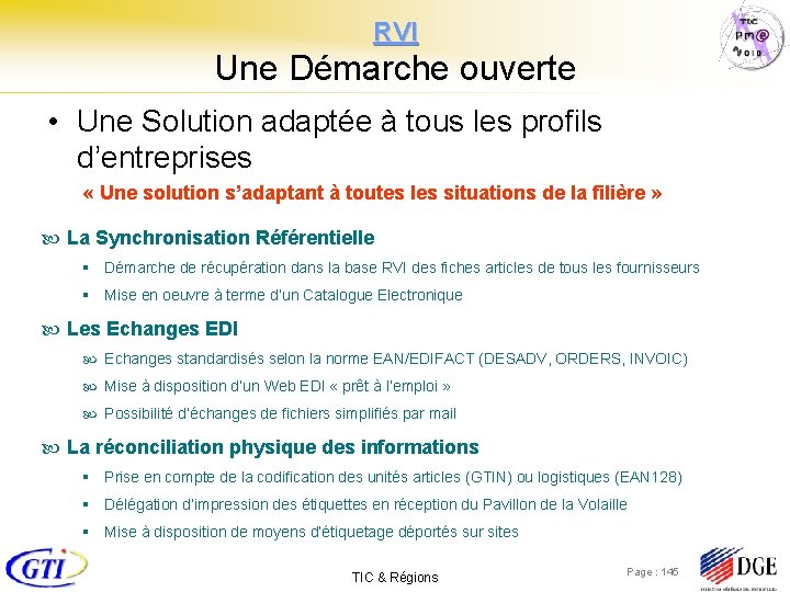 RVI Une Démarche ouverte • Une Solution adaptée à tous les profils d’entreprises «